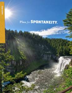 | Official Idaho State Travel Guide  Eastern Plan for Spontaneit y