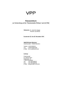 Klausurenkurs zur Vorbereitung auf die “Patentanwalts-Prüfung” nach § 8 PAO Referentin: Dr. Jeannine Hoppe Richterin am BPatG