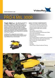 WWW.VIDEORAY.COM  MILITARY CONFIGURATION PRO 4 MIL 300R MIL 300R (Rugged) Military