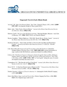 Stagecoach Travel & Early Illinois Roads Atwood, J. M. Map of the Western States. New York: Ensign & Thayer, 1851, c1848. GZ889 E59t[removed]accompanies Ensign & Thayer guide below) Baber, Adin. “Early Trails of Eastern 