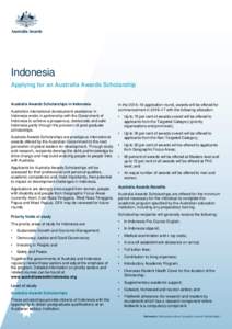 Indonesia Applying for an Australia Awards Scholarship Australia Awards Scholarships in Indonesia Australia’s international development assistance in Indonesia works in partnership with the Government of Indonesia to a