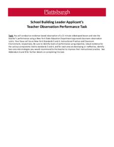 Plattsburgh STATE UNIVERSITY OF NEW YORK School Building Leader Applicant’s Teacher Observation Performance Task Task: You will conduct an evidence-based observation of a 15 minute videotaped lesson and rate the