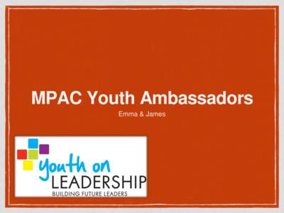 MPAC Youth Ambassadors Emma & James Re-engage Youth in the Arts & Culture Sector: •