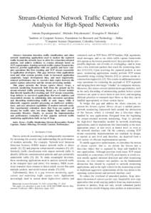 Stream-Oriented Network Traffic Capture and Analysis for High-Speed Networks Antonis Papadogiannakis*, Michalis Polychronakis†, Evangelos P. Markatos* *  Institute of Computer Science, Foundation for Research and Techn