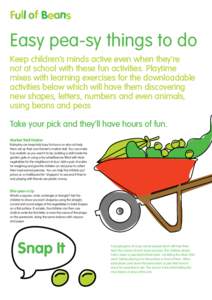 Easy pea-sy things to do Keep children’s minds active even when they’re not at school with these fun activities. Playtime mixes with learning exercises for the downloadable activities below which will have them disco
