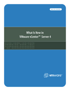 WHITE  What Is New in VMware vCenter™ Server 4  PAPER