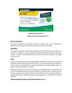 Règlement de participation «Gagnez une traversée par année à vie! » Dates de la promotion Le concours est organisé par la Société des traversiers du Québec (ci-après « STQ»). Il débute le 13 juillet 2015 et