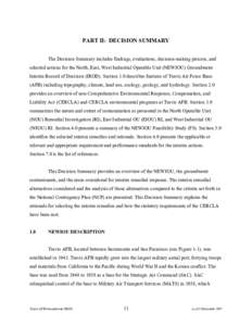 PART II: DECISION SUMMARY The Decision Summary includes findings, evaluations, decision-making process, and selected actions for the North, East, West Industrial Operable Unit (NEWIOU) Groundwater Interim Record of Decis