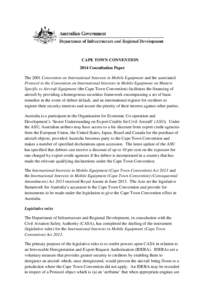 CAPE TOWN CONVENTION 2014 Consultation Paper The 2001 Convention on International Interests in Mobile Equipment and the associated Protocol to the Convention on International Interests in Mobile Equipment on Matters Spec