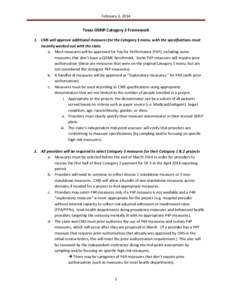 February 3, 2014  Texas DSRIP Category 3 Framework 1. CMS will approve additional measures for the Category 3 menu, with the specifications most recently worked out with the state a. Most measures will be approved for Pa