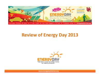 Review of Energy Day[removed]www.energydayfestival.org 2013 ENERGY DAY ACCOMPLISHMENTS •