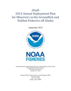 -Draft2015 Annual Deployment Plan for Observers in the Groundfish and Halibut Fisheries off Alaska SeptemberFisheries Monitoring and Analysis Division, Alaska Fisheries Science Center