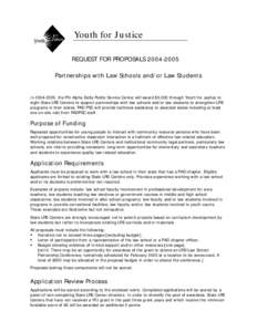 Youth for Justice Request for Proposals[removed]Partnerships with Law Schools and/or Law Students)