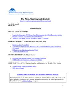 The AALL Washington E-Bulletin http://www.aallnet.org/main-menu/Advocacy/aallwash Vol. 2012, Issue 3 March[removed]IN THIS ISSUE