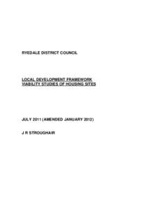 RYEDALE DISTRICT COUNCIL  LOCAL DEVELOPMENT FRAMEWORK VIABILITY STUDIES OF HOUSING SITES  JULY[removed]AMENDED JANUARY 2012)