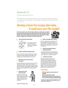 Appendix B HOME FIRE ESCAPE PLAN This sample home fire escape plan may be used as a resource with families to guide them in the development of an escape plan. It is also available to download on the OACAS website at     