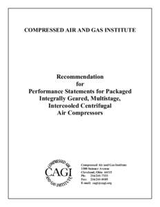 COMPRESSED AIR AND GAS INSTITUTE  Recommendation for Performance Statements for Packaged Integrally Geared, Multistage,