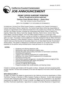 January 15, 2015  FRONT OFFICE SUPPORT POSITION OFFICE TECHNICIAN OR OFFICE ASSISTANT CENTRAL COAST DISTRICT OFFICE — SANTA CRUZ FULL-TIME, 12 MONTH LIMITED TERM POSITION