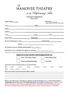 Volunteer Application Please Print Today’s Date:__ / _/ __ Birth Date: