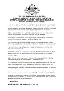 THE HON AMANDA RISHWORTH MP SHADOW ASSISTANT MINISTER FOR EDUCATION SHADOW ASSISTANT MINISTER FOR HIGHER EDUCATION FEDERAL MEMBER FOR KINGSTON AMANDA RISHWORTH MP CALLS FOR INCREASE TO MINIMUM WAGE Amanda Rishworth MP Fe