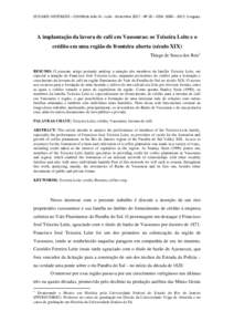 ESTUDIOS HISTÓRICOS – CDHRPyB- Año IX – Julio - DiciembreNº 18 – ISSN: 1688 – 5317. Uruguay  A implantação da lavora de café em Vassouras: os Teixeira Leite e o crédito em uma região de fronteira 