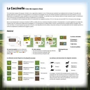 La Coccinelle Créer des espaces vitaux Tu te mets dans la peau d’un paysan. Comme tu es un agriculteur moderne, tu ne t’intéresses pas seulement au rendement de tes champs. Tu accordes une grande importance au resp