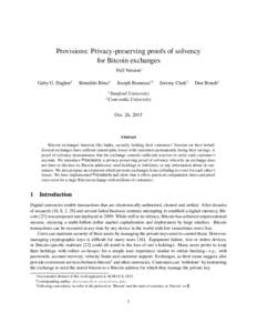 Provisions: Privacy-preserving proofs of solvency for Bitcoin exchanges Full Version∗ Gaby G. Dagher2  Benedikt B¨unz1