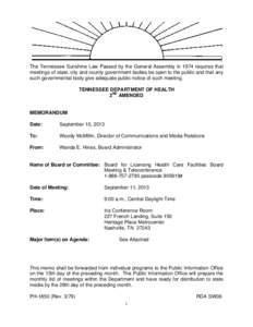 The Tennessee Sunshine Law Passed by the General Assembly in 1974 requires that meetings of state, city and county government bodies be open to the public and that any such governmental body give adequate public notice o