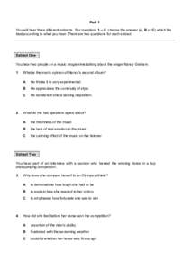 Part 1 You will hear three different extracts. For questions 1 ─ 6, choose the answer (A, B or C) which fits best according to what you hear. There are two questions for each extract. Extract One You hear two people on