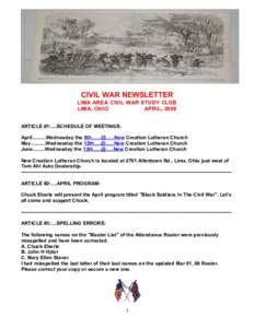 CIVIL WAR NEWSLETTER LIMA AREA CIVIL WAR STUDY CLUB LIMA, OHIO APRIL, 2009 ARTICLE #1:....SCHEDULE OF MEETINGS: AprilWednesday the  Creation Lutheran Church
