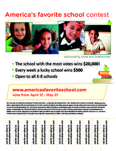 America’s favorite school contest  sponsored by Care2 and GreatSchools www.americasfavoriteschool.com vote from April 12 - May 21