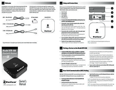 1 Welcome  2 Setup and Connections Congratulations on the purchase of the Outlaw Audio Model BTR-100 Bluetooth Receiver with AptX®. After connecting this device to a