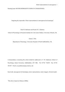 Motor representations in anosognosia 1 Running head: MOTOR REPRESENTATIONS IN ANOSOGNOSIA Imagining the impossible: Motor representations in anosognosia for hemiplegia*  Paul M. Jenkinson and Nicola M. J. Edelstyn