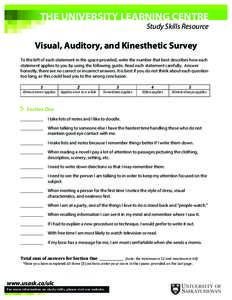    THE UNIVERSITY LEARNING CENTRE Study Skills Resource  Visual, Auditory, and Kinesthetic Survey