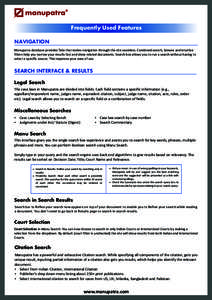 Frequently Used Features NAVIGATION Manupatra database provides Tabs that makes navigation through the site seamless. Combined search, browse and intuitive filters help you narrow your results fast and show related docum