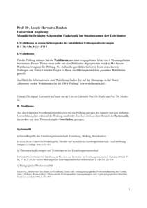 Prof. Dr. Leonie Herwartz-Emden Universität Augsburg Mündliche Prüfung Allgemeine Pädagogik im Staatsexamen der Lehrämter I. Wahlthema zu einem Schwerpunkt der inhaltlichen Prüfungsanforderungen lt. § 36, Abs. 4 (