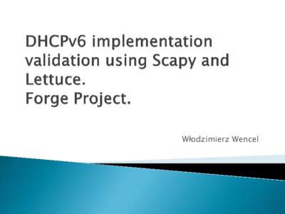 Włodzimierz Wencel   Design and implementation project for the automatic validation of DHCP server