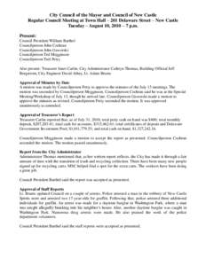 City Council of the Mayor and Council of New Castle Regular Council Meeting at Town Hall – 201 Delaware Street – New Castle Tuesday – August 10, 2010 – 7 p.m. Present: Council President William Barthel Councilper