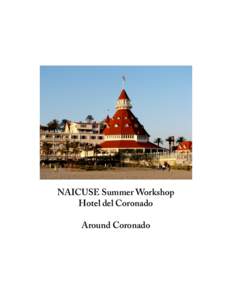 NAICUSE Summer Workshop Hotel del Coronado Around Coronado Table of Contents Page