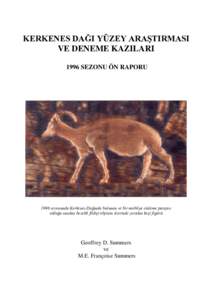 KERKENES DAĞI YÜZEY ARAŞTIRMASI VE DENEME KAZILARI 1996 SEZONU ÖN RAPORU 1996 sezonunda Kerkenes Dağında bulunan ve bir mobilya süsleme parçası olduğu sanılan bezekli fildişi objenin üzerinde yeralan keçi f