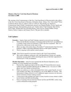 Approved December 6, 2008  Minutes of the New York State Board of Elections November 6, 2008  The meeting of the Commissioners of the New York State Board of Elections held at the offices