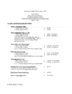 New Rate Schedule Effective July l, 2016 APPENDIX A FEE & RA TE SCHEDULE WATER & SEWER SYSTEM TOWN OF CHESAPEAKE BEACH, MARYLAND