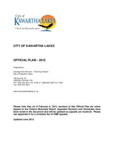 CITY OF KAWARTHA LAKES  OFFICIAL PLAN – 2012 Prepared by: Development Services – Planning Division City of Kawartha Lakes