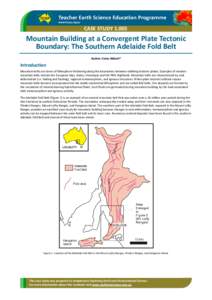 CASE STUDY[removed]Mountain Building at a Convergent Plate Tectonic Boundary: The Southern Adelaide Fold Belt Author: Steve Abbott*