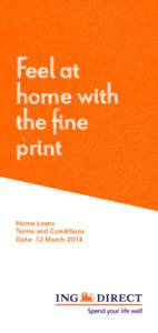 Feel at home with the fine print Home Loans Terms and Conditions