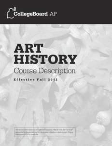 ART HISTORY Course Description Effective FallAP Course Descriptions are updated regularly. Please visit AP Central ®