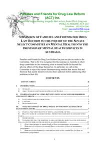 Families and Friends for Drug Law Reform (ACT) Inc. committed to preventing tragedy that arises from illicit drug use PO Box 36, HIGGINS ACT 2615 TelephoneEmail 