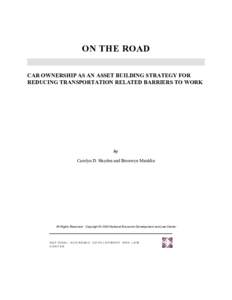 ON THE ROAD CAR OWNERSHIP AS AN ASSET BUILDING STRATEGY FOR REDUCING TRANSPORTATION RELATED BARRIERS TO WORK by Carolyn D. Hayden and Bronwyn Mauldin