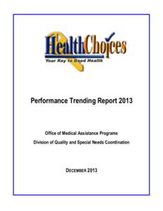 Performance Trending Report[removed]Office of Medical Assistance Programs Division of Quality and Special Needs Coordination  DECEMBER 2013