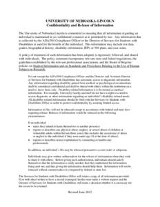 UNIVERSITY OF NEBRASKA-LINCOLN Confidentiality and Release of Information The University of Nebraska-Lincoln is committed to ensuring that all information regarding an individual is maintained in as confidential a manner